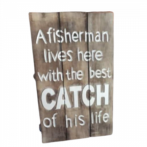 Décoration murale "Un pêcheur vit ici avec les meilleures prises de sa vie"